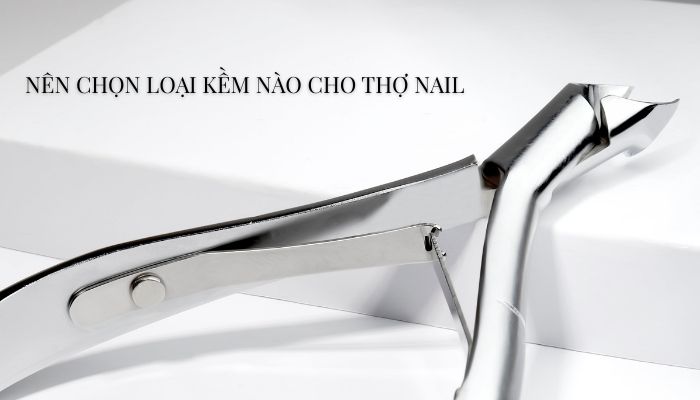 Nên chọn loại nào kềm nao cho thợ Vina