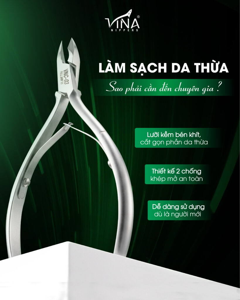 Kềm Vina làm sạch da thừa mà không gây rách da