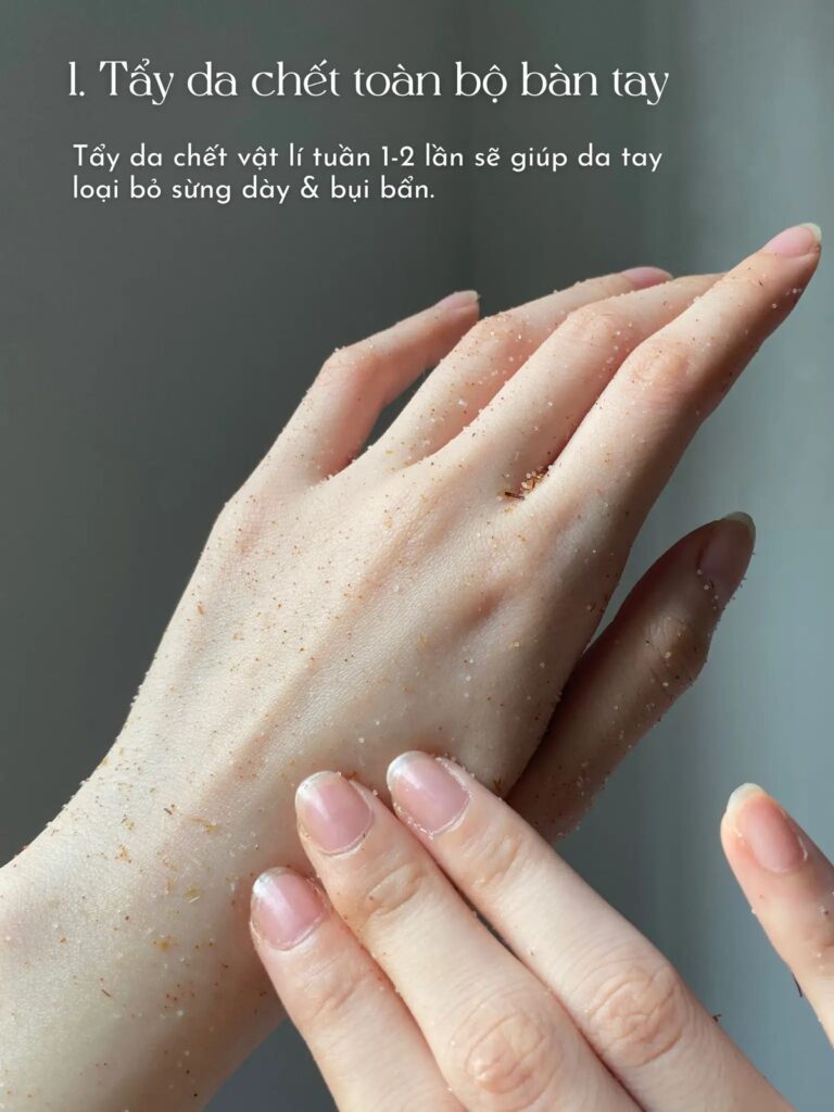 Dưỡng da và tẩy tế bào chết cho đôi tay