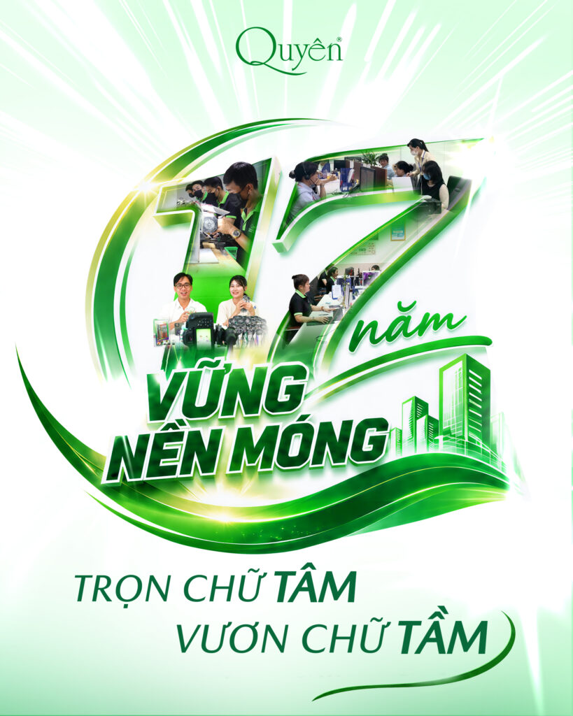 17 Năm Vững "Nền Móng" – Trọn Chữ Tâm, Vươn Chữ Tầm